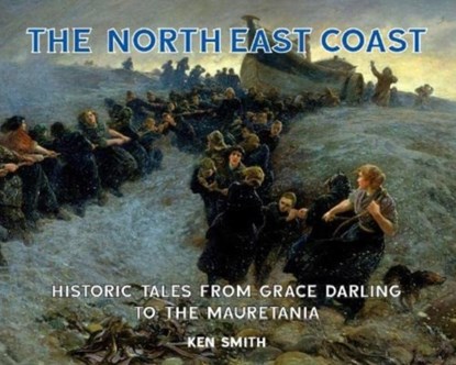 The North East Coast, Ken Smith - Paperback - 9781739223304