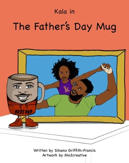 Kala in The Father's Day Mug, Silvano Griffith-Francis - Paperback - 9781739263331