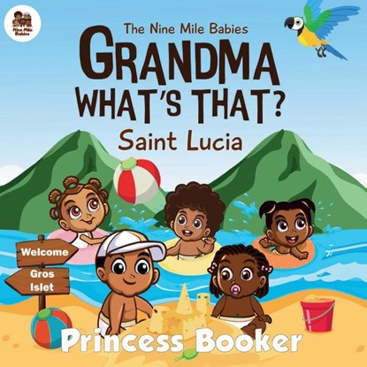 Grandma What's That? Saint Lucia, Princess Booker - Paperback - 9781739265571