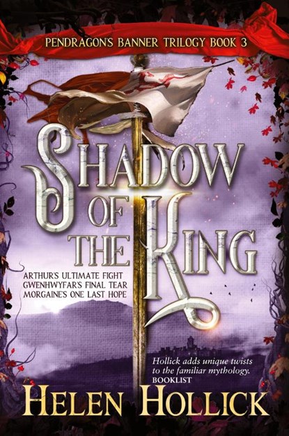 SHADOW OF THE KING (The Pendragon's Banner Trilogy Book 3), Helen Hollick - Paperback - 9781739272081
