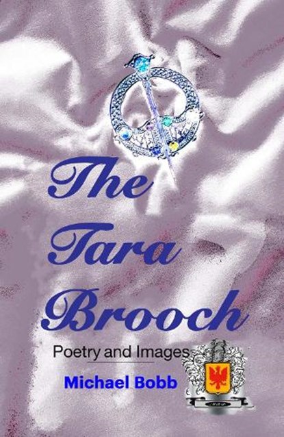 The Tara Brooch, Michael A Bobb - Paperback - 9781739294724