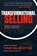 Transformational Selling, Bryn Thompson ; Steve Lowndes - Paperback - 9781739295004