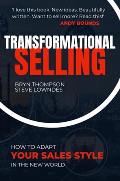 Transformational Selling, Bryn Thompson ; Steve Lowndes - Ebook - 9781739295011