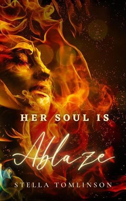 Her Soul Is Ablaze: A companion for your midlife awakening, Stella Tomlinson - Ebook - 9781739329136