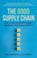 The Good Supply Chain, John Manners-Bell - Paperback - 9781739350857