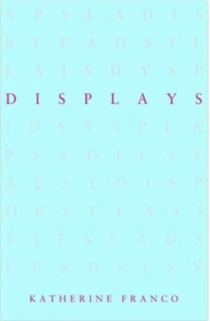 Displays, Katherine Franco - Paperback - 9781739364939