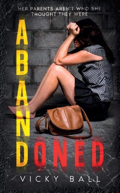 Abandoned, Vicky Ball - Paperback - 9781739367510
