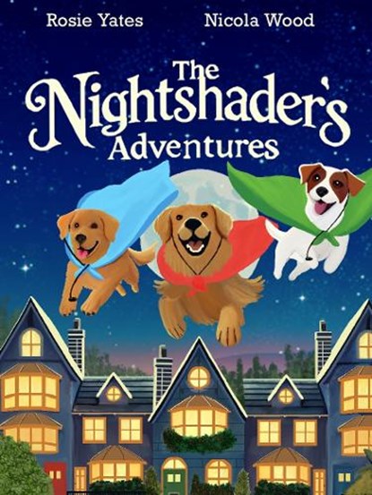 The Nightshaders Adventures, Rosie Yates - Paperback - 9781739371692