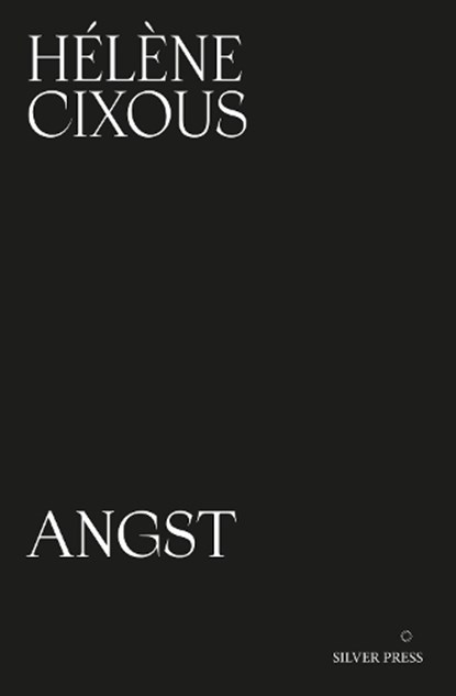 Angst, Helene Cixous - Paperback - 9781739371777