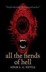 All the Fiends of Hell - Adam Nevill - 9781739378417