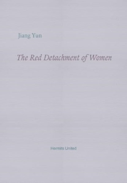 The Red Detachment of Women, Jiang Yun - Paperback - 9781739389710