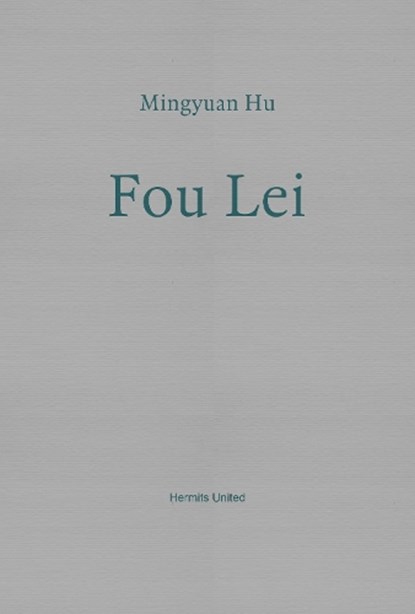Fou Lei, Mingyuan Hu - Paperback - 9781739389796