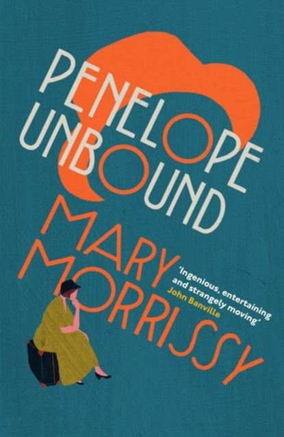 Penelope Unbound, Mary Morrissy - Paperback - 9781739397999