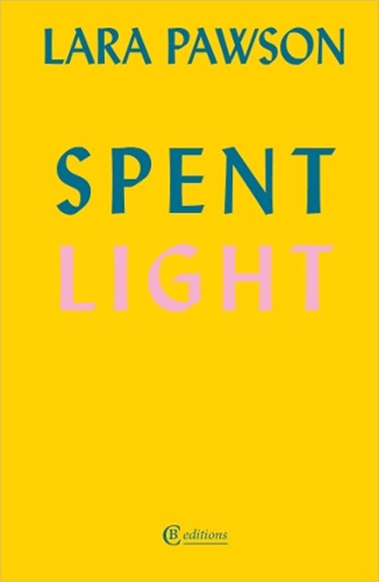 Spent Light, Lara Pawson - Paperback - 9781739421229
