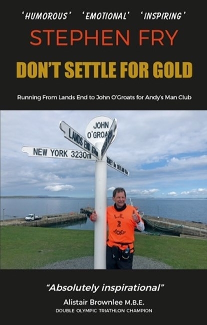 Don’t Don’t Settle For Gold, Stephen Fry - Paperback - 9781739437503
