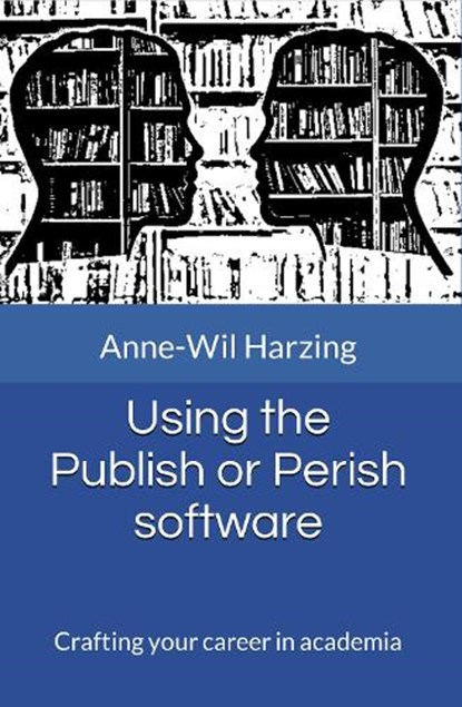 Using the Publish or Perish software, Anne-Wil Harzing - Gebonden - 9781739453855