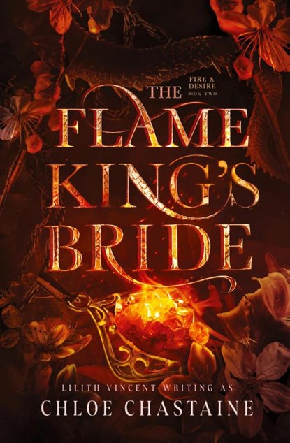 The Flame King's Bride, Chloe Chastaine ; Lilith Vincent - Paperback - 9781739459642