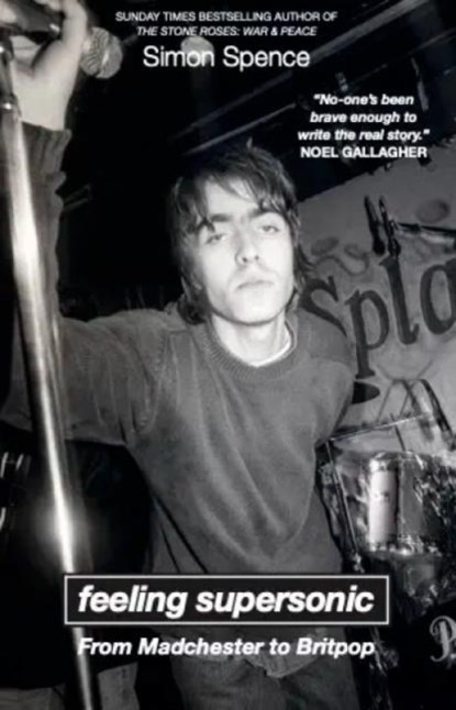 FEELING SUPERSONIC, Simon Spence - Paperback - 9781739477936