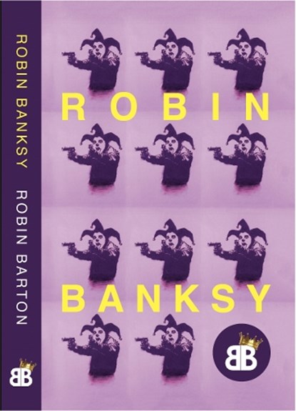 ROBIN BANKSY, ROBIN BARTON - Paperback - 9781739477943