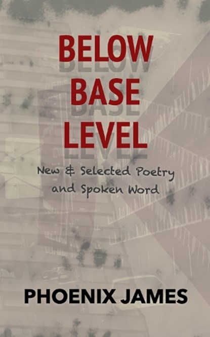 Below Base Level, PHOENIX JAMES - Ebook - 9781739481087