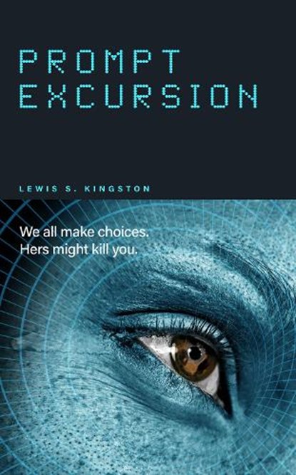 Prompt Excursion, Lewis S. Kingston - Paperback - 9781739483111