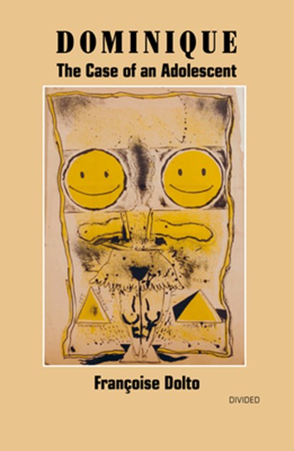 Dominique: The Case of an Adolescent, Francoise Dolto - Paperback - 9781739516192