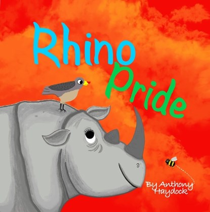 Rhino Pride, Anthony Haydock - Paperback - 9781739518677