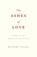 The Ashes of Love, Rupert Spira - Paperback - 9781739537852