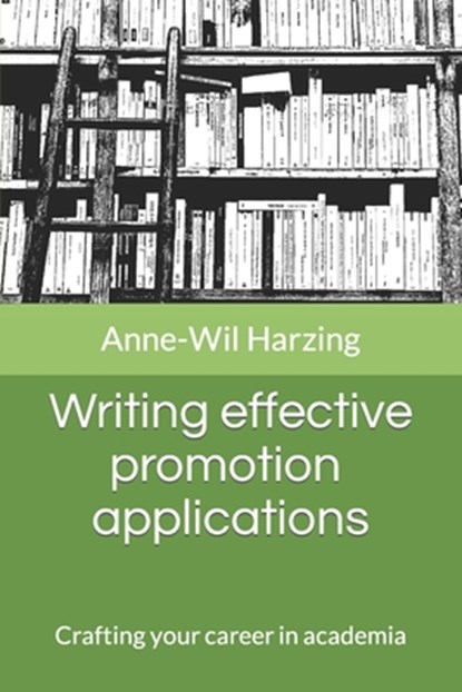 Writing effective promotion applications, Anne-Wil Harzing - Paperback - 9781739609733