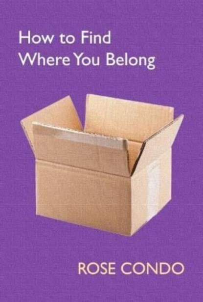 How to Find Where You Belong, Rose Condo - Paperback - 9781739623128