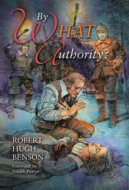 By What Authority, Robert Hugh Benson - Gebonden - 9781739624118
