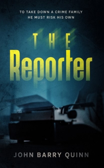 The Reporter, John Barry Quinn - Paperback - 9781739630935