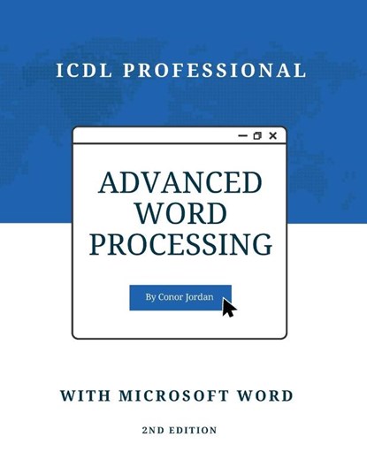 Advanced Word Processing with Microsoft Word, Conor Jordan - Paperback - 9781739654788