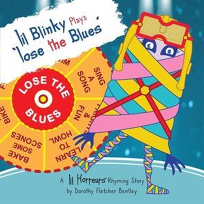 Lil Blinky Plays Lose the Blues, Dorothy Fletcher Bentley - Ebook - 9781739669966