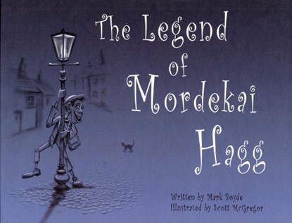 The Legend of Mordekai Hagg, Mark Boyde - Gebonden - 9781739674021