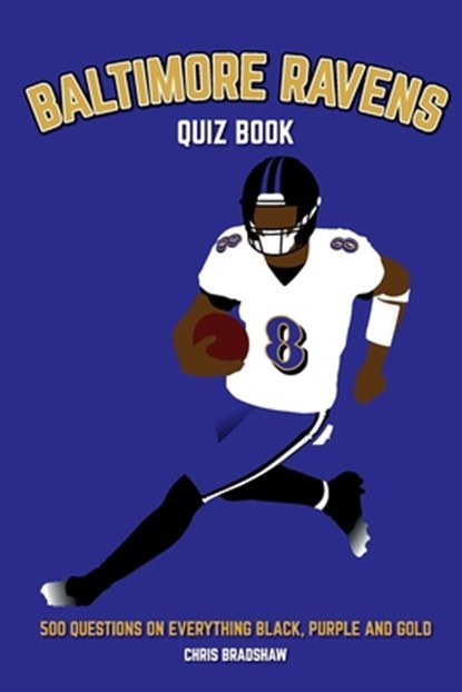 Baltimore Ravens Quiz Book, Chris Bradshaw - Paperback - 9781739688318