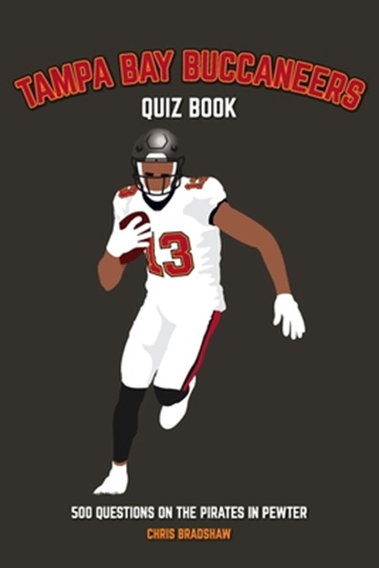 Tampa Bay Buccaneers Quiz Book, BRADSHAW,  Chris - Paperback - 9781739688387