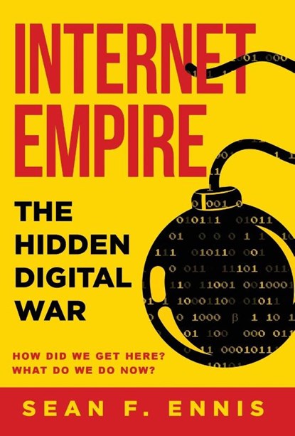 INTERNET EMPIRE, Sean F. Ennis - Gebonden - 9781739692247