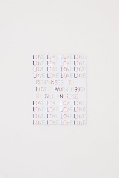 Responses to Love's Work (1995) by Gillian Rose, Richard Porter - Paperback - 9781739702953