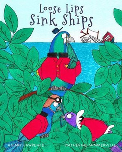 Loose Lips Sink Ships, Hilary Lawrence - Ebook - 9781739708917