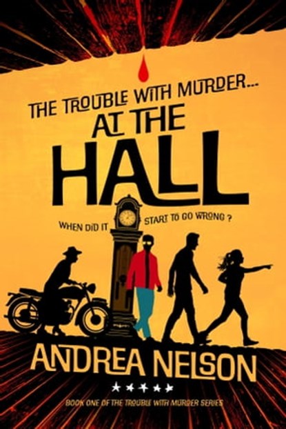 The Trouble With Murder... At the Hall, Andrea Nelson - Ebook - 9781739715113