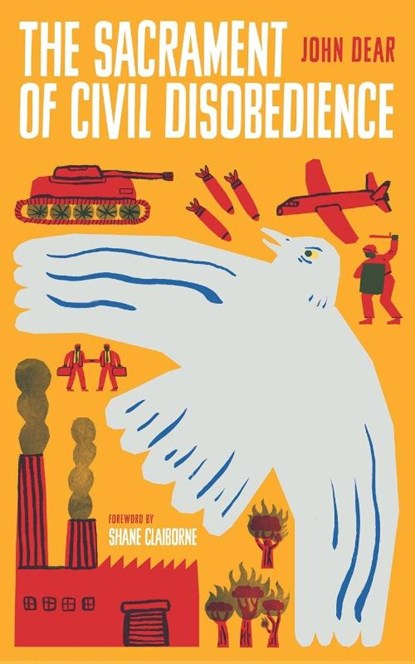 The Sacrament of Civil Disobedience, John Dear - Paperback - 9781739716226