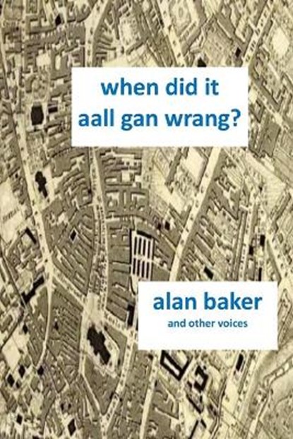 When Did It Aal Gan Wrang, BAKER,  Alan - Paperback - 9781739721305