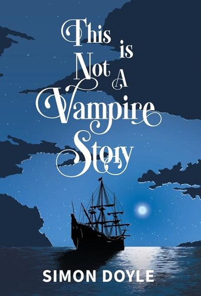 This is Not a Vampire Story, Simon Doyle - Gebonden - 9781739727673