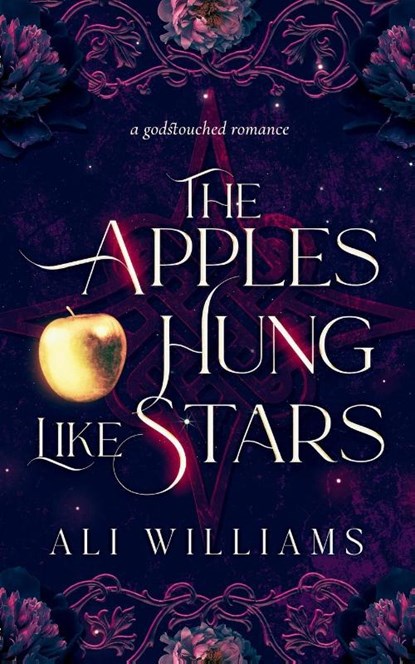 The Apples Hung Like Stars, Ali Williams ; Ellie Rose - Paperback - 9781739764173