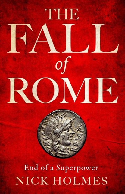 The Fall of Rome, Nick Holmes - Paperback - 9781739786526