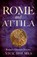 Rome and Attila, Holmes - Paperback - 9781739786540