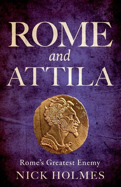 Rome and Attila, Holmes - Paperback - 9781739786540