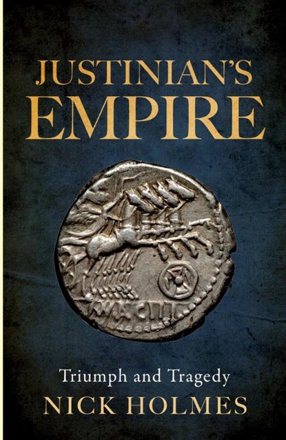 Justinian's Empire, Nick Holmes - Paperback - 9781739786564