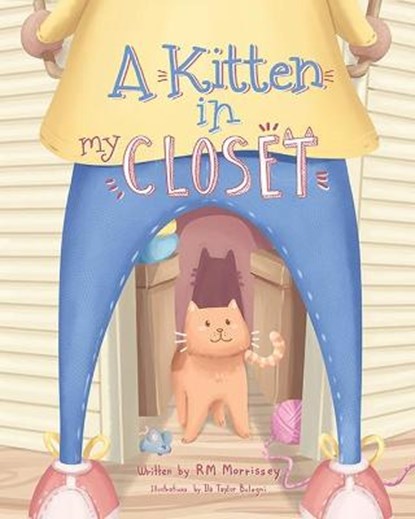 A Kitten in My Closet, MORRISSEY,  Rm - Paperback - 9781739788414